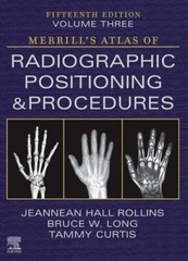 Merrills Atlas of Radiographic Positioning and Procedures – Volume 3 – GOOD