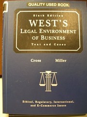 WEST’S LEGAL ENVIRONMENT OF BUSINESS: TEXT AND CASES – By Frank B. Cross