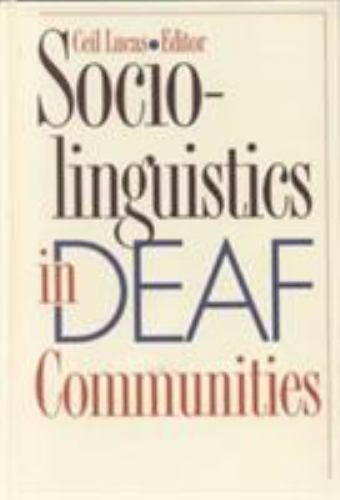 Sociolinguistics in Deaf Communities (Volume 1) Lucas, Ceil