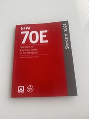 NFPA 70E, Standard for Electrical Safety in the Workplace – 2024 Edition