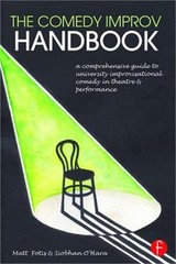 The Comedy Improv Handbook: A Comprehensive Guide to University Improvisational