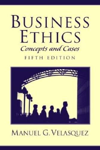 Business Ethics: Concepts and Cases (5th Edition) – Paperback – VERY GOOD
