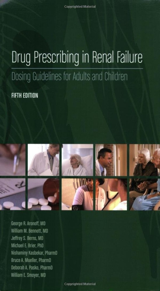 Drug Prescribing in Renal Failure: Dosing Guidelines for Adults and Children