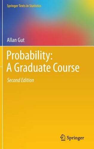 Probability: A Graduate Course by Allan Gut: Used