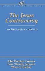 The Jesus Controversy : Perspectives in Conflict Hardcover