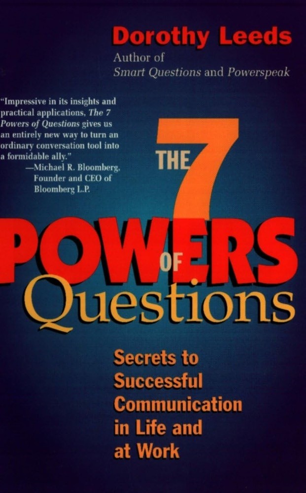 The 7 Powers of Questions: Secrets to Successful Communication in Life and a…
