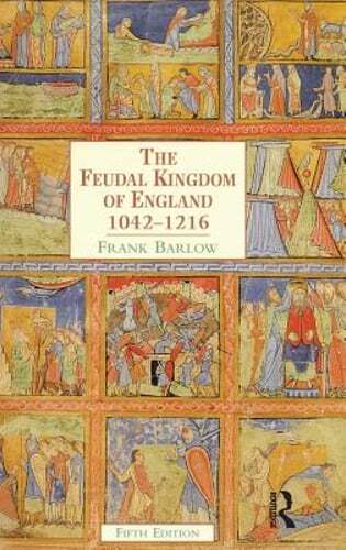 The Feudal Kingdom of England: 1042-1216 by Frank Barlow: New