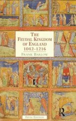 The Feudal Kingdom of England: 1042-1216 by Frank Barlow: New