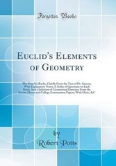 Euclid’s Elements of Geometry: The First Six Books, Chiefly from the Text of Dr.