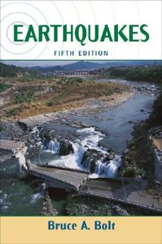 Earthquakes, Fifth Edition – Paperback By Bolt, Bruce – GOOD
