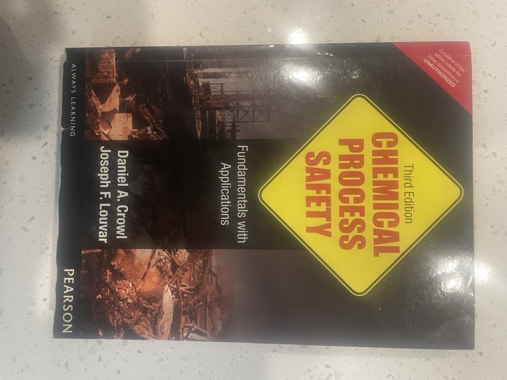 CHEMICAL PROCESS SAFETY: FUNDAMENTALS WITH APPLICATIONS