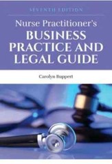 Nurse Practitioner’s Business Practice & Legal Guide by Carolyn Buppert 7th Ed.