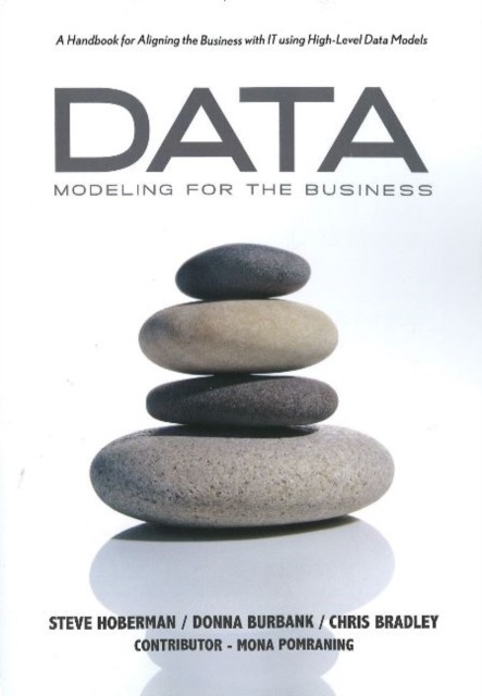 Data Modeling for the Business by Christopher Bradley PAPERBACK 9780977140077