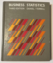 Business Statistics : Basic Concepts and Methodology by Daniel and Terrell 1983