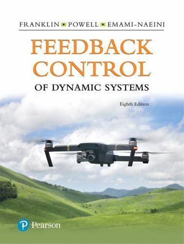 Feedback Control of Dynamic Systems (What’s New in Engineering) by Franklin, Ge