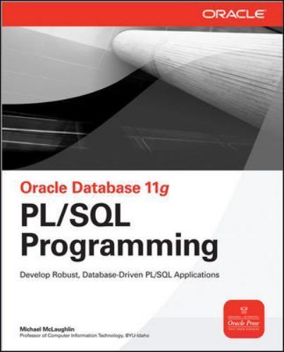 Oracle Database 11g PL/SQL Programming (Oracle Press), McLaughlin, Michael, 9780