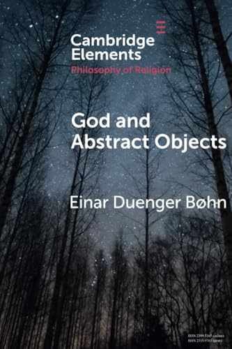 God and Abstract Objects – Paperback, by Bøhn Einar Duenger – Very Good