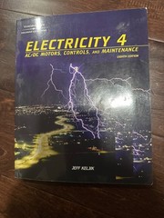 Electricity 4: AC/DC Motors, Controls and Maintenance by Jeffrey J. Keljik