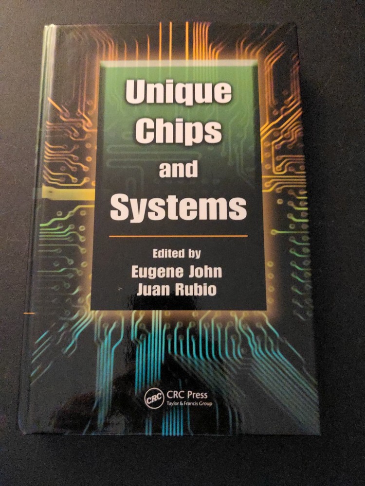 Computer Engineering Ser.: Unique Chips and Systems by Juan Rubio (2007)