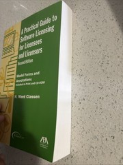 Practical Guide to Software Licensing for Licensees and Licensors Ser.:…