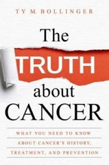 The Truth about Cancer: What You Need to Know about Cancer’s History, Tre – GOOD