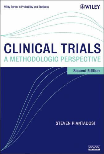 Clinical Trials: A Methodologic Perspective Second Edition(Wiley Series in Pro..