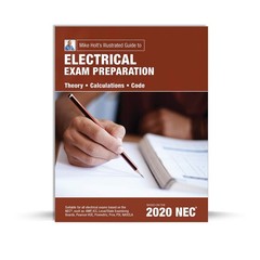 Mike Holt’s Illustrated Guide to Electrical Exam Preparation, Based on 2020 NEC