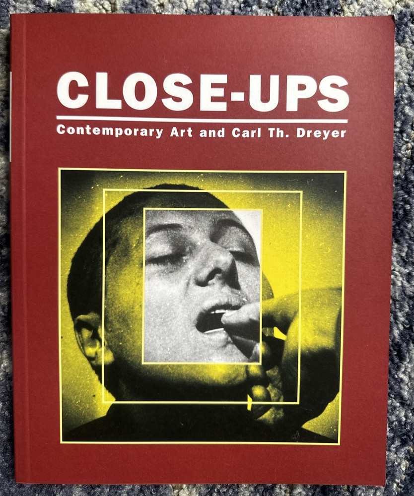 Close-Ups Contemporary Art And Carl Th. Dreyer Eva Koch Annika Strom Art Book