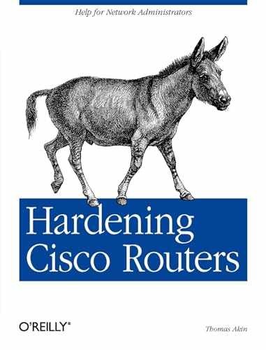 Hardening Cisco Routers (O’Reilly – Paperback, by Akin Thomas – Very Good j