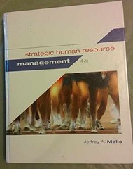 Strategic Human Resource Management – Hardcover, by Mello Jeffrey – Acceptable