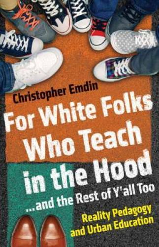 For White Folks Who Teach in the Hood… and the Rest of Y’all Too: Reali – GOOD