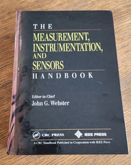 Measurement, Instrumentation and Sensors Handbook by J.G. Webster 1999 CRC Press