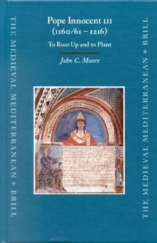 John C. Moore Pope Innocent III (1160/61 – 1216) (Hardback) (UK IMPORT)