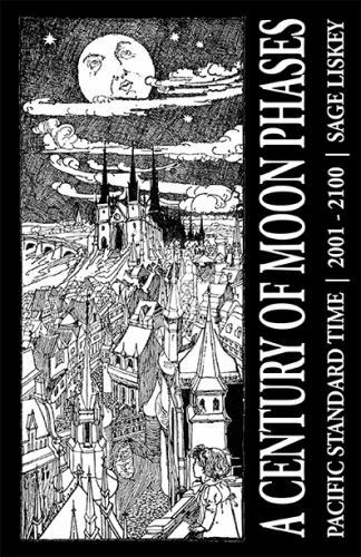 A Century of Moon Phases: 2001-2100 by Sage Liskey