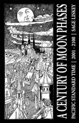 A Century of Moon Phases: 2001-2100 by Sage Liskey