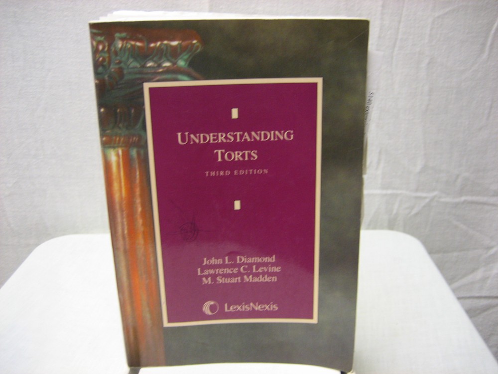 Understanding Torts Third Edition Diamond Levine Madden Lexis Nexis Softcover