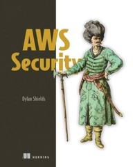 AWS Security – Paperback By Shields, Dylan – GOOD