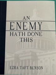 An Enemy Hath Done This by Ezra Taft Benson (Reprint 1969, New)