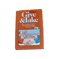 Give and Take: The Complete Guide to Negotiating Strategies and Tactics Karrass