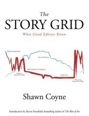 The Story Grid: What Good Editors Know – Paperback By Coyne, Shawn – VERY GOOD