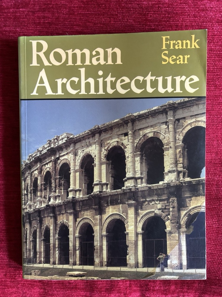 Roman Architecture, Frank Sear.