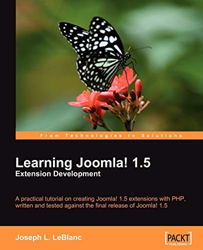 Learning Joomla! 1.5 Extension Development By Joseph LeBlanc