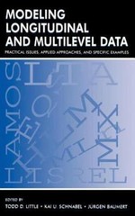 Modeling Longitudinal and Multilevel Data : Practical Issues, Applied Approac…