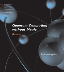 Scientific and Engineering Computation Ser.: Quantum Computing Without Magic …