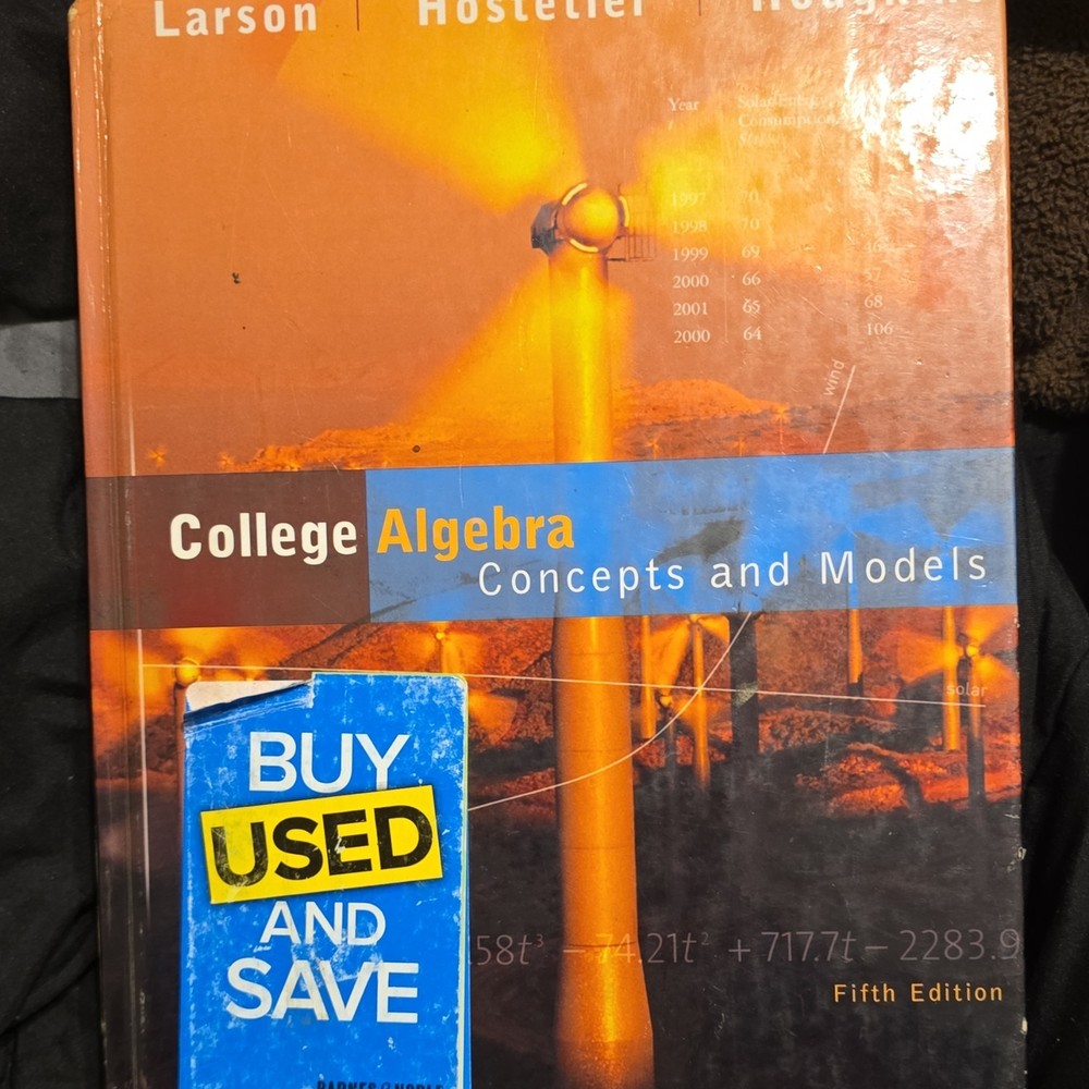 College Algebra: Concepts and Models Fifth Edition Larson Houghton Mifflin Hard…