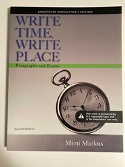 Write Time, Write Place: Paragraphs and Essays, 9780321908506, Mimi Markus,