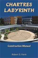 Chartres Labyrinth Construction Manual (Paperback or Softback)