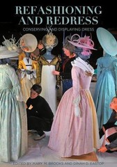 Refashioning and Redress: Conserving and Displaying Dress, , Very Good Book