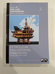 Petroleum Engineering Handbook Vol II: Drilling Engineering – Mitchell | 2006