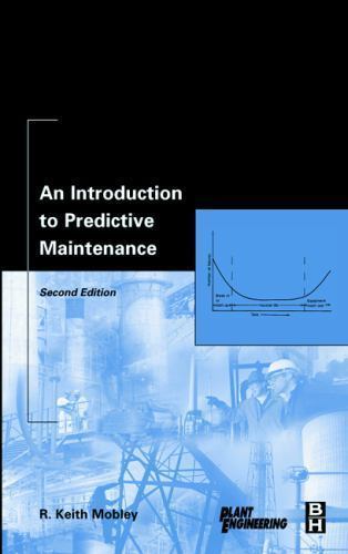Plant Engineering Ser.: Introduction to Predictive Maintenance by R. Keith…